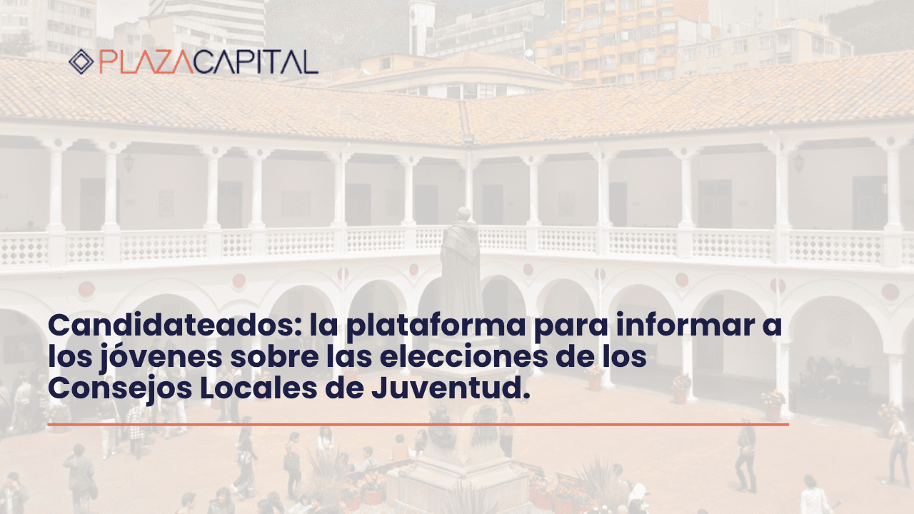 Portada: cobertura de Plaza Capital sobre Candidateados y los Consejos Locales de Juventud